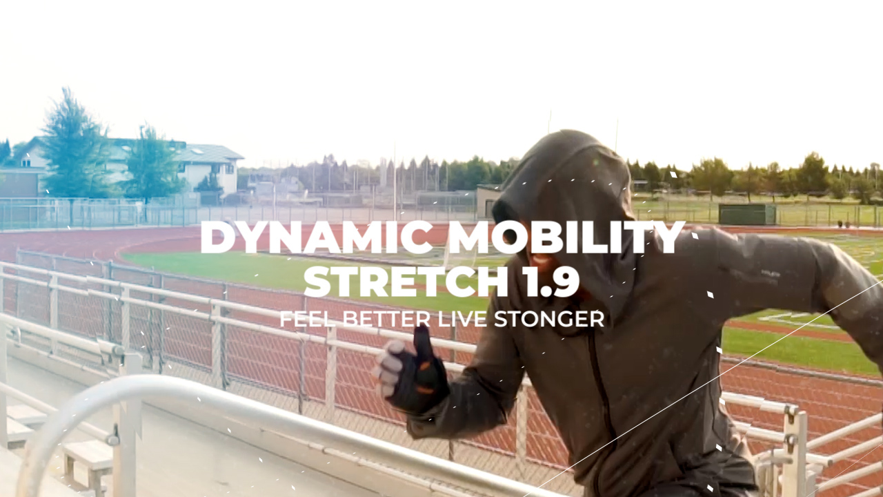 Dynamic Mobility Stretch 1.9